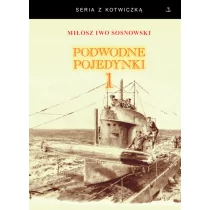 Fundacja Historia PL Podwodne pojedynki 1 Sosnowski Miłosz Iwo - Literatura popularno naukowa dla młodzieży - miniaturka - grafika 1