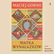 Audiobooki - historia - Matka wynalazków. Jak Wielka Wojna urządza nam życie - miniaturka - grafika 1