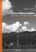 Książki podróżnicze - Waldemar Bałda Serce Bieszczadów Opowieść o Ustrzykach Górnych - miniaturka - grafika 1