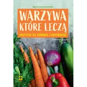 Diety, zdrowe żywienie - Warzywa które leczą. Przepisy na zdrowie...w.3 - miniaturka - grafika 1