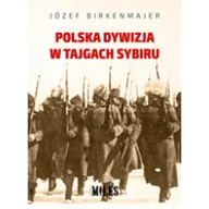 Historia świata - Miles Polska dywizja w tajgach Sybiru - Józef Birkenmajer - miniaturka - grafika 1