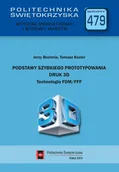 Technika - Podstawy szybkiego prototypowania. Druk 3D. Technologia FDM/FFF - miniaturka - grafika 1