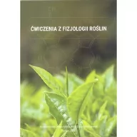 Podręczniki dla szkół wyższych - UMCS Wydawnictwo Uniwersytetu Marii Curie-Skłodows Ćwiczenia z fizjologii roślin - UMCS - miniaturka - grafika 1