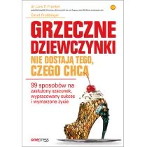 GRZECZNE DZIEWCZYNKI NIE DOSTAJĄ TEGO CZEGO CHCĄ 99 SPOSOBÓW NA ZASŁUŻONY SZACUNEK WYPRACOWANY SUKCES I WYMARZONE ŻYCIE Lois P Frankel - Historia Polski GRZECZNE DZIEWCZYNKI NIE DOSTAJĄ TEGO CZEGO CHCĄ 99 SPOSOBÓW NA ZASŁUŻONY SZACUNEK WYPRACOWANY SUKCES I WYMARZONE ŻYCIE Lois P Frankel - Historia Polski - miniaturka - grafika 1