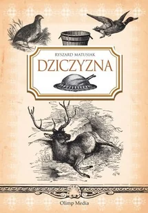 Dziczyzna - Książki kucharskie - miniaturka - grafika 1