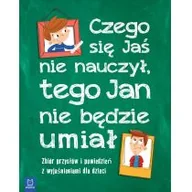 Wierszyki, rymowanki, piosenki - Czego Jaś Się Nie Nauczy Tego Jan Nie Będzie Umiał Zbiór Przysłów I Powiedzeń Z Wyjaśnieniami Dla Dzieci - miniaturka - grafika 1