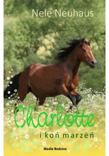 Media Rodzina Charlotte i koń marzeń - Pozostałe książki - miniaturka - grafika 2