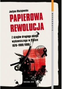 Papierowa rewolucja z dziejów drugiego obiegu wydawniczego w Polsce 1976 - 1989 1990 - Archeologia - miniaturka - grafika 1