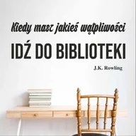 Pomoce naukowe - Naklejka: Idź do biblioteki... - miniaturka - grafika 1