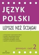 Podręczniki dla gimnazjum - Adamantan Lepsze niż ściąga Język polski Gimnazjum Część 2 - Adamantan - miniaturka - grafika 1