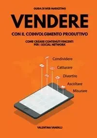 Lulu Press, Inc. Vendere con il Coinvolgimento Produttivo - Valentina Vandilli - Obcojęzyczne książki informatyczne - miniaturka - grafika 1