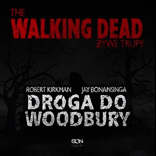 The Walking Dead. Żywe Trupy. Droga do Woodbury - Audiobooki - fantastyka i horror - miniaturka - grafika 1