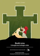 Religia i religioznawstwo - Boski eros. Liturgiczna teologia ciała - miniaturka - grafika 1
