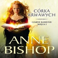 Audiobooki - fantastyka i horror - Córka krwawych. Czarne Kamienie. Księga 1 - miniaturka - grafika 1