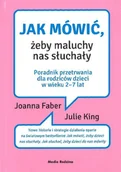 Religia i religioznawstwo - Jak mówić żeby maluchy nas słuchały - Joanna Faber i Julie King - oprawa miękka - miniaturka - grafika 1
