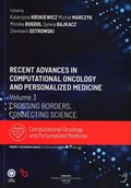 Książki medyczne - Recent advances in computational oncology and personalized medicine vol.3 Crossing borders, connecting science. - miniaturka - grafika 1