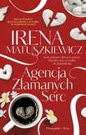 Literatura obyczajowa - Prószyński Media Agencja złamanych serc - Irena Matuszkiewicz - miniaturka - grafika 1