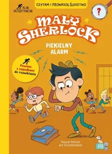 Mały Sherlock. Piekielny alarm - Pascal Prevot - Literatura przygodowa - miniaturka - grafika 1