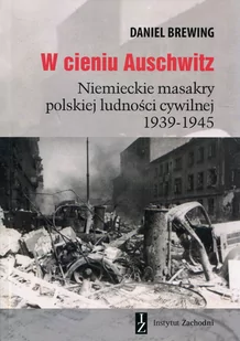 W cieniu Auschwitz Daniel Brewing - Historia świata - miniaturka - grafika 1