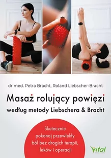 Masaż rolujący powięzi według metody Liebschera &amp; Bracht - Rozwój osobisty - miniaturka - grafika 1