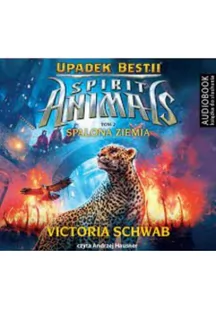 SCHWAB VICTORIA Spirit Animals Upadek Bestii Tom 2 Spalona ziemia - Literatura popularno naukowa dla młodzieży - miniaturka - grafika 3
