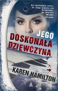 Jego doskonała dziewczyna Karen Hamilton - Kryminały - miniaturka - grafika 4