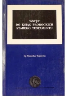 Wstęp do ksiąg prorockich Starego Testamentu - Religia i religioznawstwo - miniaturka - grafika 1