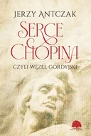 E-booki - literatura obca - Serce Chopina czyli węzeł gordyjski - miniaturka - grafika 1
