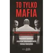 Wywiady, wspomnienia - To tylko mafia - miniaturka - grafika 1