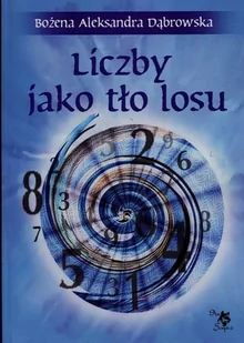 ARS SCRIPTI-2 Bożena Aleksandra Dąbrowska Liczby jako tło losu - Poradniki psychologiczne - miniaturka - grafika 2