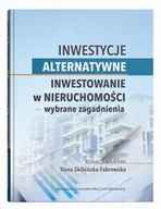 Biznes - Inwestycje alternatywne. Inwestowanie w nieruchomości - wybrane zagadnienia - miniaturka - grafika 1