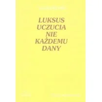 Luksus uczucia nie każdemu dany - Poezja - miniaturka - grafika 1