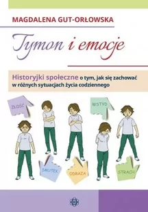 Tymon i emocje historyjki społeczne o tym jak się zachować w różnych sytuacjach życia codziennego - Pedagogika i dydaktyka - miniaturka - grafika 1