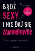 Felietony i reportaże - Bądź sexy i nie daj się zamordować Nowa - miniaturka - grafika 1
