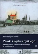 Historia Polski - Maria` Legut-Pintal Zamki księstwa nyskiego na tle przemian krajobrazu kulturowego w średniowieczu - miniaturka - grafika 1
