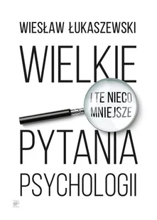 Wielkie i te nieco mniejsze pytania psychologii - E-booki - nauka - miniaturka - grafika 1