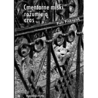 Poezja - KRYWAJ Cmentarne miśki rozumieją czas - Piotr Prokopiak - miniaturka - grafika 1