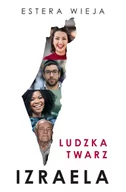 Biografie i autobiografie - Wieja Estera Ludzka twarz Izraela - dostępny od ręki, natychmiastowa wysyłka - miniaturka - grafika 1