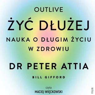 Żyć dłużej. Nauka o długim życiu w zdrowiu - audiobook - Audiobooki - poradniki - miniaturka - grafika 1
