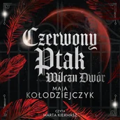 Audiobooki - romanse - Czerwony Ptak. Wilczy Dwór - miniaturka - grafika 1