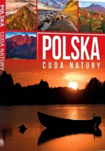 Polska Cuda Natury Anna Willman - Albumy krajoznawcze - miniaturka - grafika 3