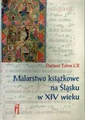 Książki o kulturze i sztuce - Malarstwo książkowe na Śląsku w XIV wieku - miniaturka - grafika 1