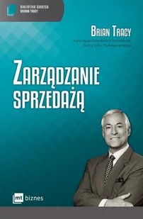 MT Biznes Zarządzanie sprzedażą. Biblioteka sukcesu Briana Tracy - Brian Tracy - Zarządzanie - miniaturka - grafika 1