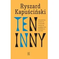 Publicystyka - Ten Inny Wyd 3 Ryszard Kapuściński - miniaturka - grafika 1