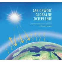 Jak oswoić globalne ocieplenie cz.1 | - Rolnictwo i przemysł - miniaturka - grafika 1