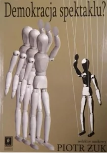 Demokracja spektaklu - Filozofia i socjologia - miniaturka - grafika 3