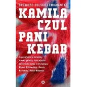 Felietony i reportaże - Czerwone i Czarne Pani Kebab. Opowieść polskiej emigrantki Kamila Czul - miniaturka - grafika 1