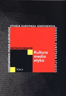 WNPiD UAM Kultura-media-etyka. Monografie. Tom X praca zbiorowa - Kulturoznawstwo i antropologia - miniaturka - grafika 1