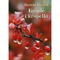 Astrum Krople i kropelki. Tomik poetycki W.1 Marzena Marczyk - Poezja - miniaturka - grafika 1