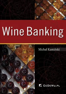 Kamiński Michał Wine banking - mamy na stanie, wyślemy natychmiast - Finanse, księgowość, bankowość - miniaturka - grafika 1